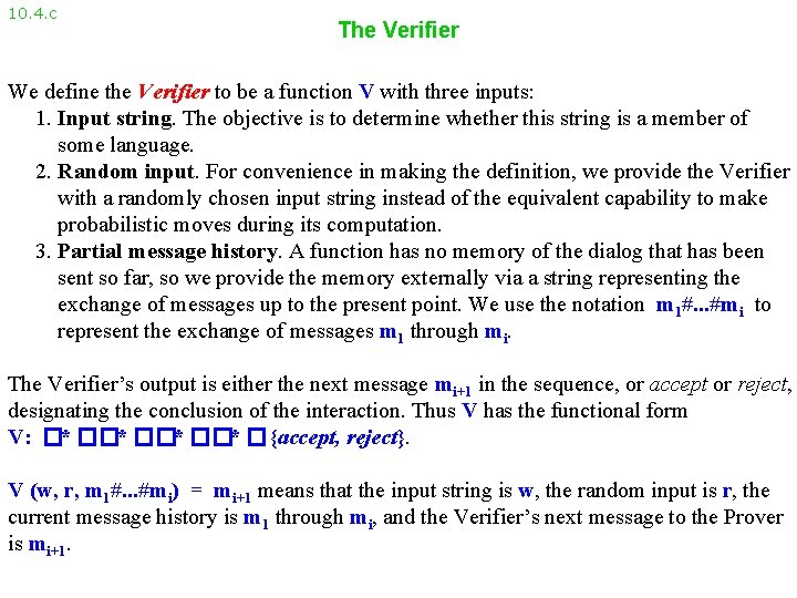 10. 4. c The Verifier We define the Verifier to be a function V