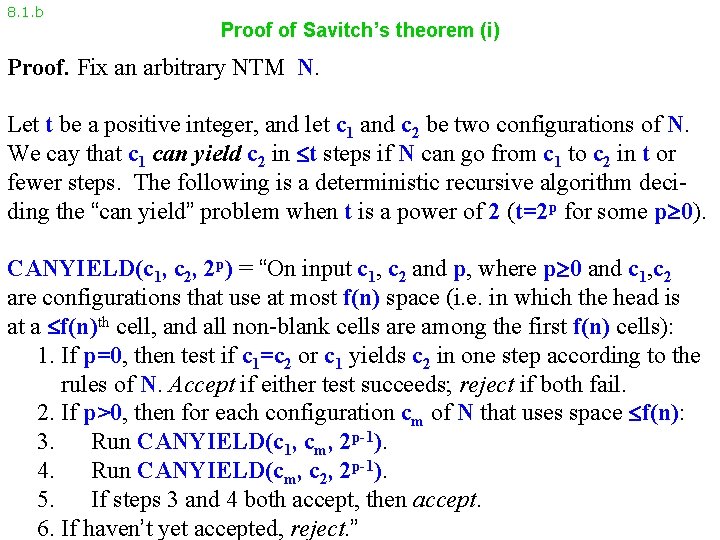 8. 1. b Proof of Savitch’s theorem (i) Proof. Fix an arbitrary NTM N.