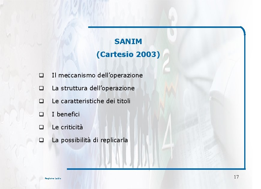 SANIM (Cartesio 2003) q Il meccanismo dell’operazione q La struttura dell’operazione q Le caratteristiche