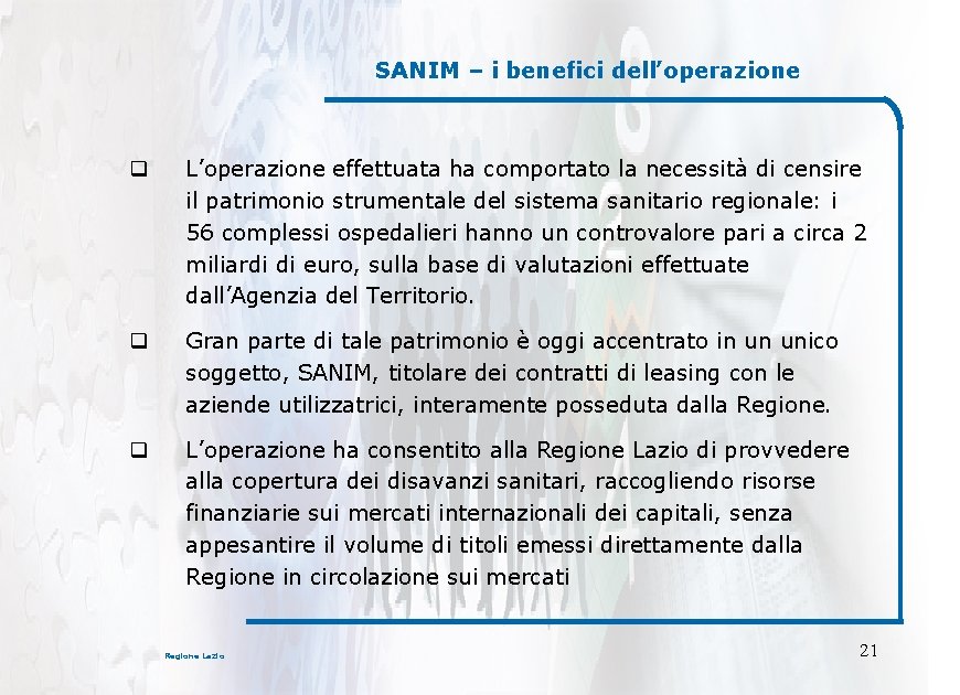 SANIM – i benefici dell’operazione q L’operazione effettuata ha comportato la necessità di censire