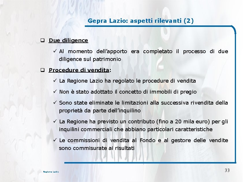 Gepra Lazio: aspetti rilevanti (2) q Due diligence ü Al momento dell’apporto era completato
