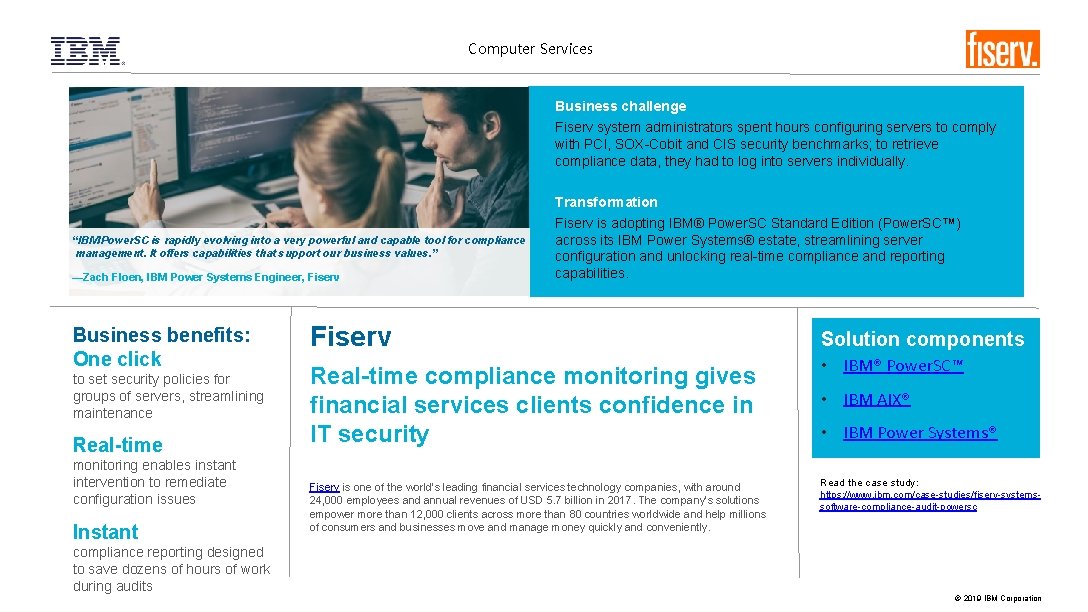 Computer Services Business challenge Fiserv system administrators spent hours configuring servers to comply with