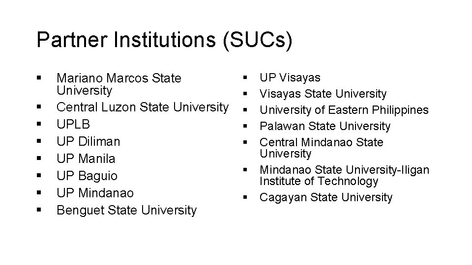 Partner Institutions (SUCs) § § § § Mariano Marcos State University Central Luzon State Partner Institutions (SUCs) § § § § Mariano Marcos State University Central Luzon State