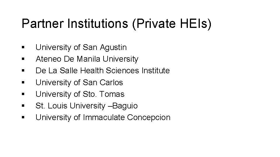 Partner Institutions (Private HEIs) § § § § University of San Agustin Ateneo De Partner Institutions (Private HEIs) § § § § University of San Agustin Ateneo De