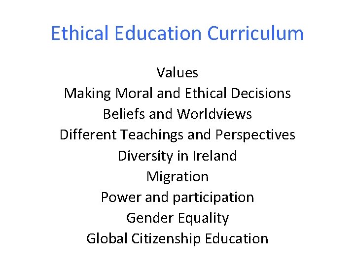 Ethical Education Curriculum Values Making Moral and Ethical Decisions Beliefs and Worldviews Different Teachings