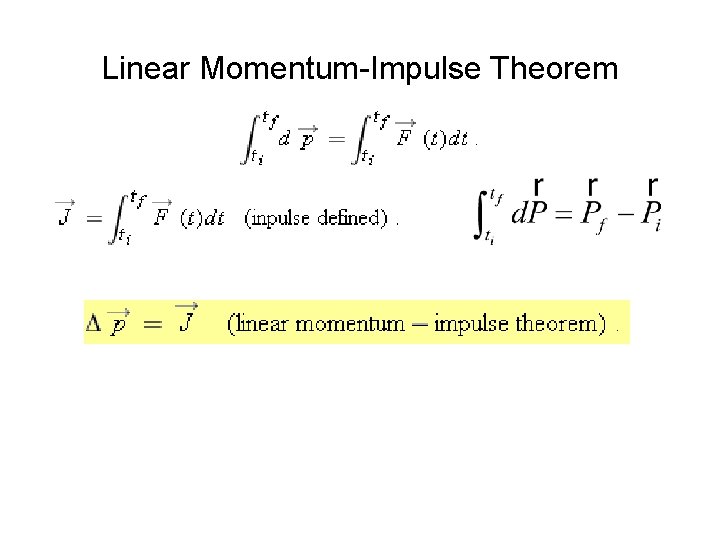 Linear Momentum-Impulse Theorem 