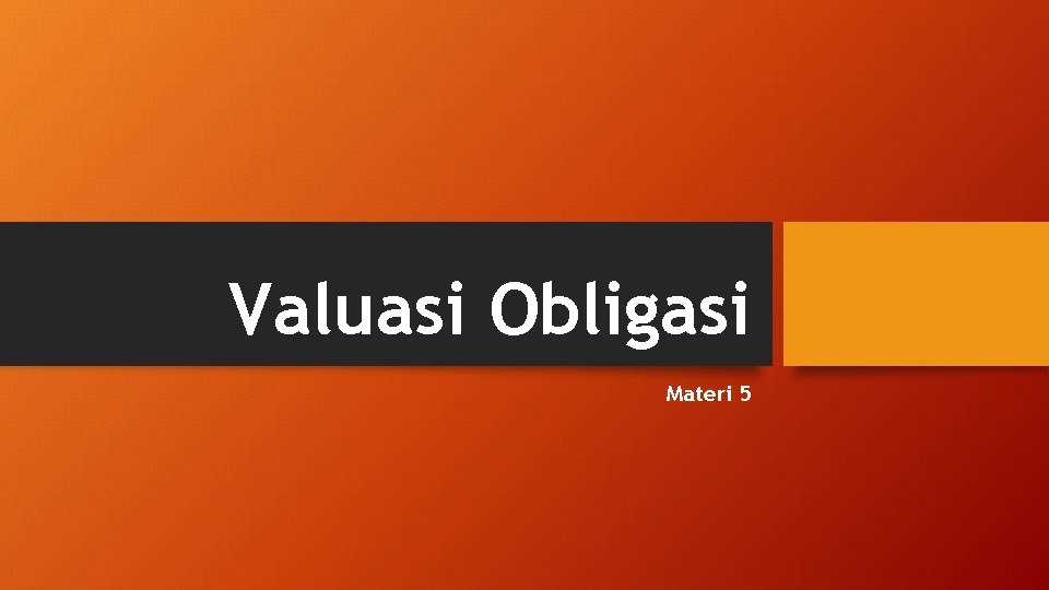 Valuasi Obligasi Materi 5 