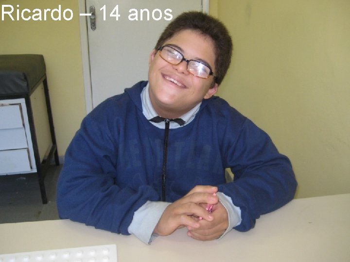 Ricardo – 14 anos 