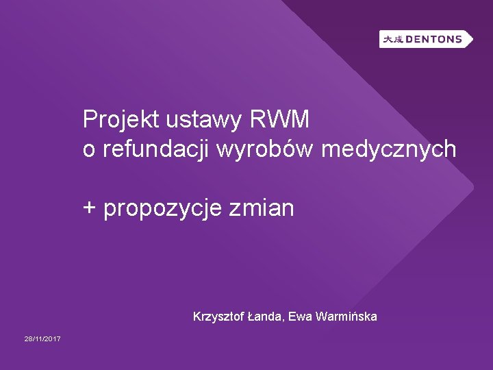 Projekt ustawy RWM o refundacji wyrobów medycznych + propozycje zmian Krzysztof Łanda, Ewa Warmińska