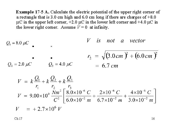 Example 17 -5 A. Calculate the electric potential of the upper right corner of