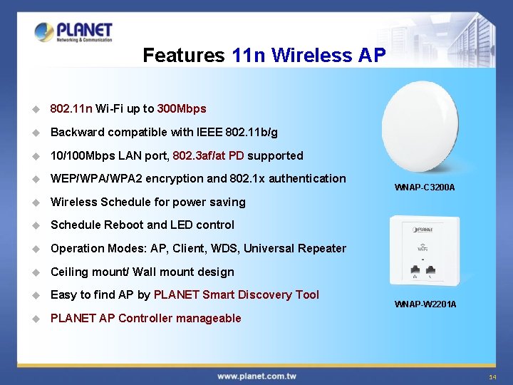 Features 11 n Wireless AP u 802. 11 n Wi-Fi up to 300 Mbps