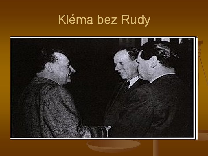 Kléma bez Rudy 