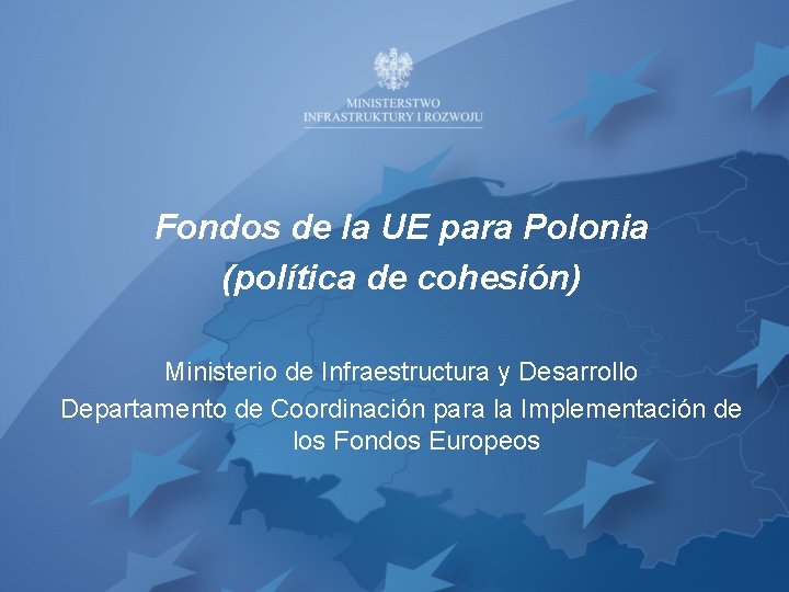 Fondos de la UE para Polonia (política de cohesión) Ministerio de Infraestructura y Desarrollo