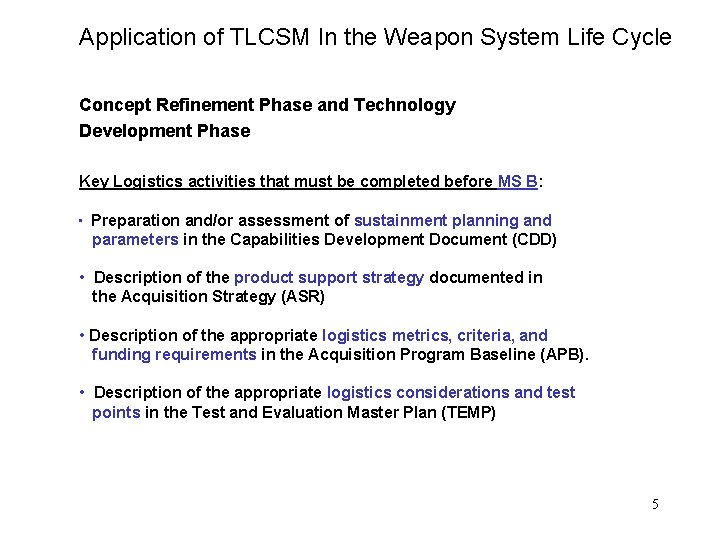 Application of TLCSM In the Weapon System Life Cycle Concept Refinement Phase and Technology