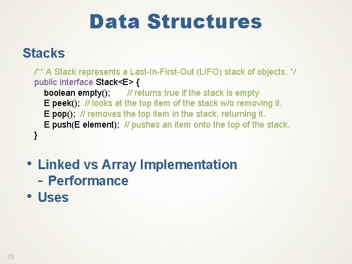 Data Structures Stacks /** A Stack represents a Last-In-First-Out (LIFO) stack of objects. */