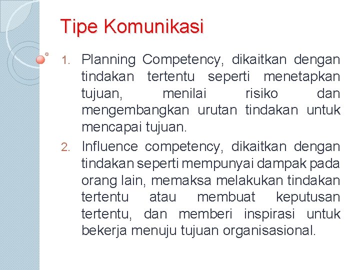 Tipe Komunikasi Planning Competency, dikaitkan dengan tindakan tertentu seperti menetapkan tujuan, menilai risiko dan