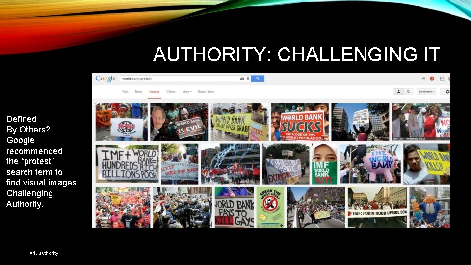 AUTHORITY: CHALLENGING IT Defined By Others? Google recommended the “protest” search term to find