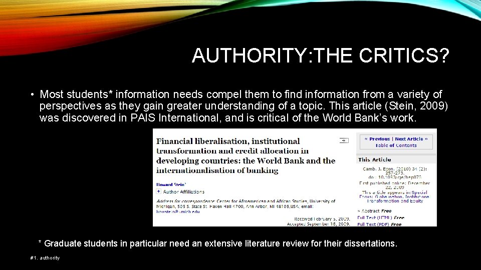 AUTHORITY: THE CRITICS? • Most students* information needs compel them to find information from
