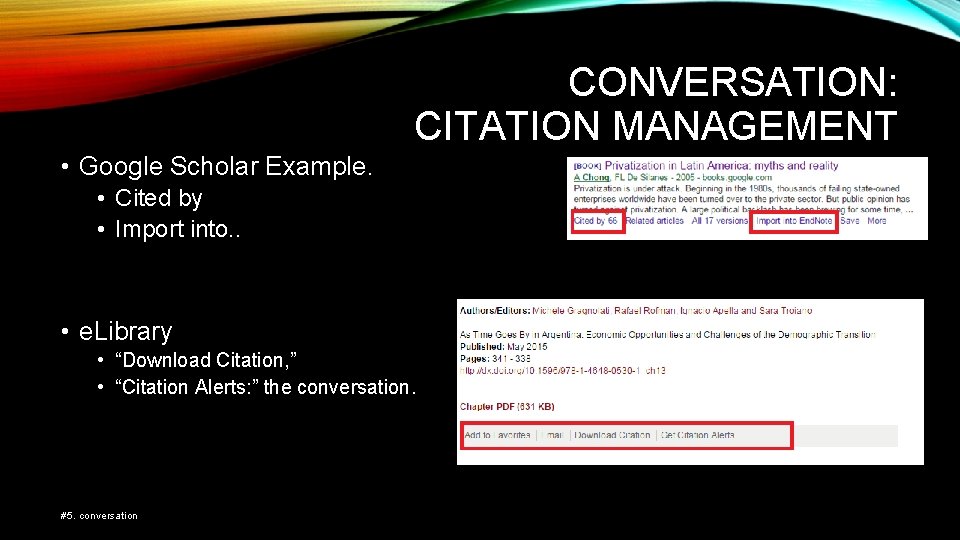 CONVERSATION: CITATION MANAGEMENT • Google Scholar Example. • Cited by • Import into. .