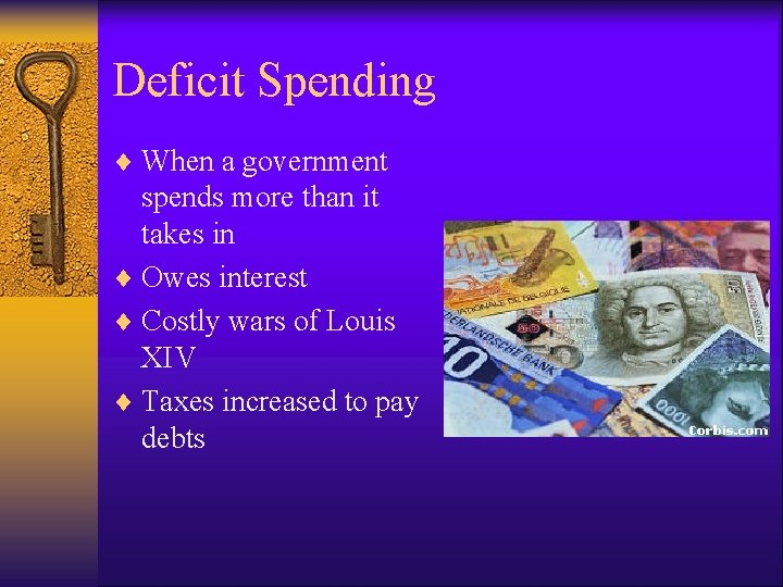 Deficit Spending ¨ When a government spends more than it takes in ¨ Owes