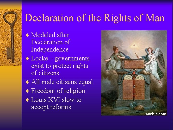 Declaration of the Rights of Man ¨ Modeled after Declaration of Independence ¨ Locke