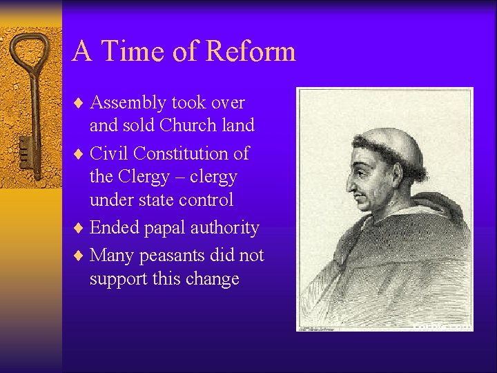 A Time of Reform ¨ Assembly took over and sold Church land ¨ Civil