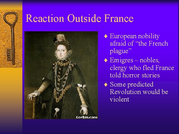 Reaction Outside France ¨ European nobility afraid of “the French plague” ¨ Emigres –