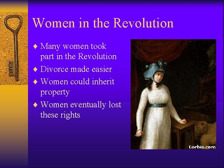 Women in the Revolution ¨ Many women took part in the Revolution ¨ Divorce