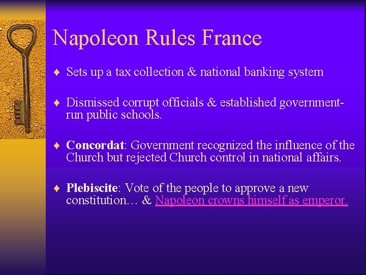 Napoleon Rules France ¨ Sets up a tax collection & national banking system ¨
