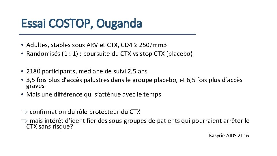 Essai COSTOP, Ouganda • Adultes, stables sous ARV et CTX, CD 4 ≥ 250/mm