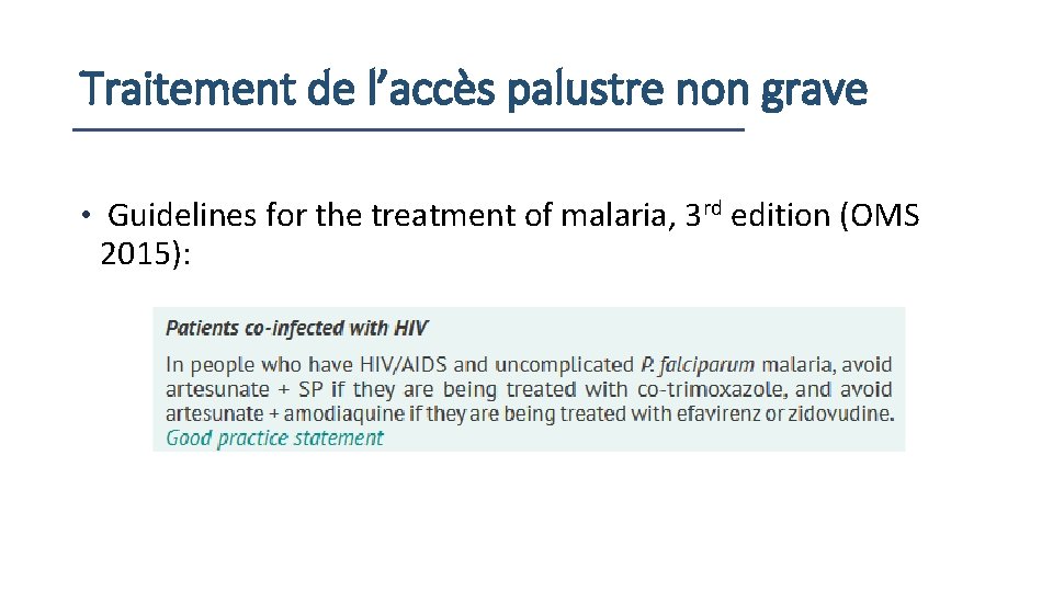 Traitement de l’accès palustre non grave • Guidelines for the treatment of malaria, 3