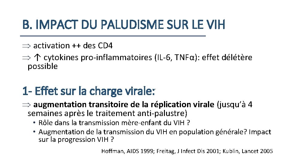 B. IMPACT DU PALUDISME SUR LE VIH activation ++ des CD 4 ↑ cytokines