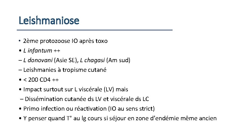 Leishmaniose • 2ème protozoose IO après toxo • L infantum ++ – L donovani