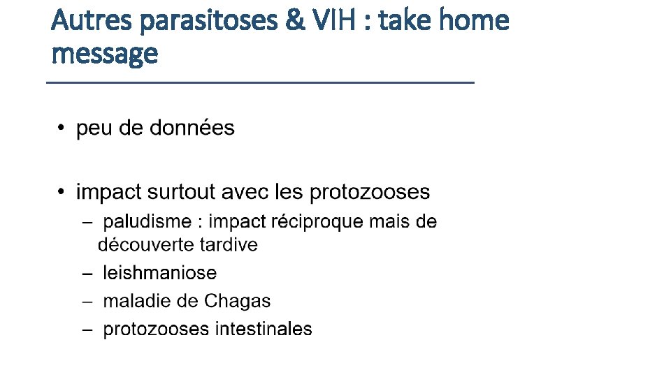 Autres parasitoses & VIH : take home message 