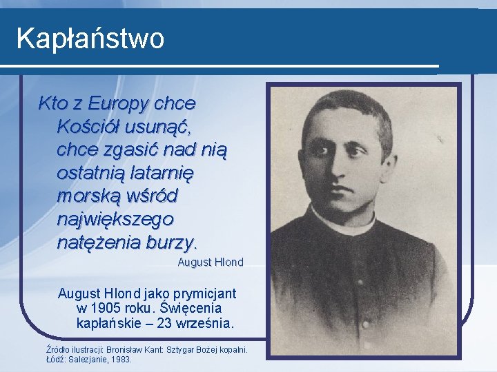 Kapłaństwo Kto z Europy chce Kościół usunąć, chce zgasić nad nią ostatnią latarnię morską