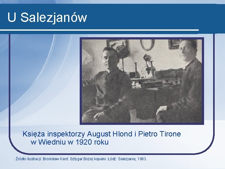U Salezjanów Księża inspektorzy August Hlond i Pietro Tirone w Wiedniu w 1920 roku