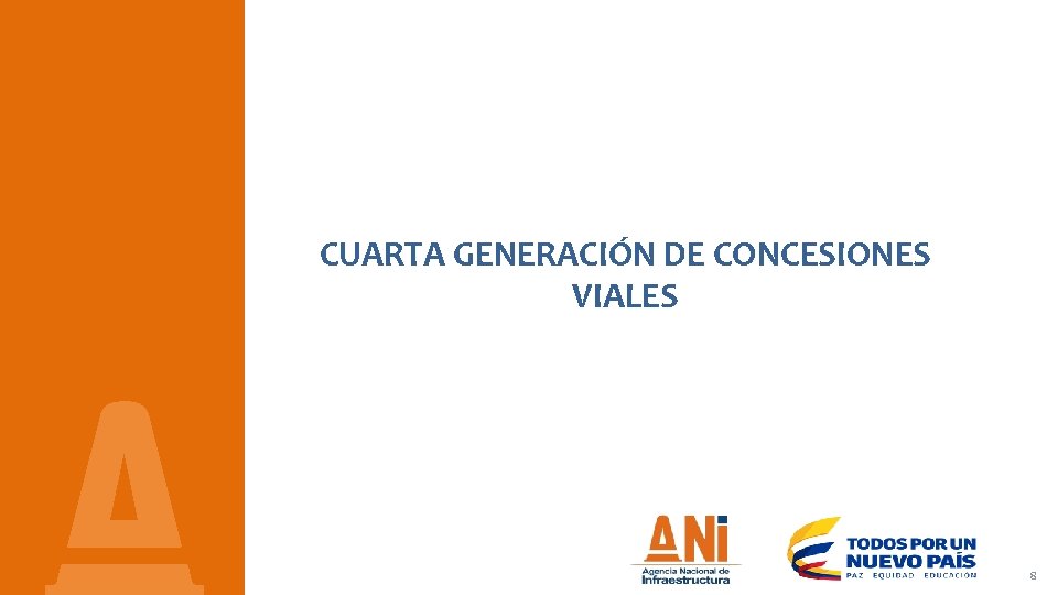 CUARTA GENERACIÓN DE CONCESIONES VIALES 8 