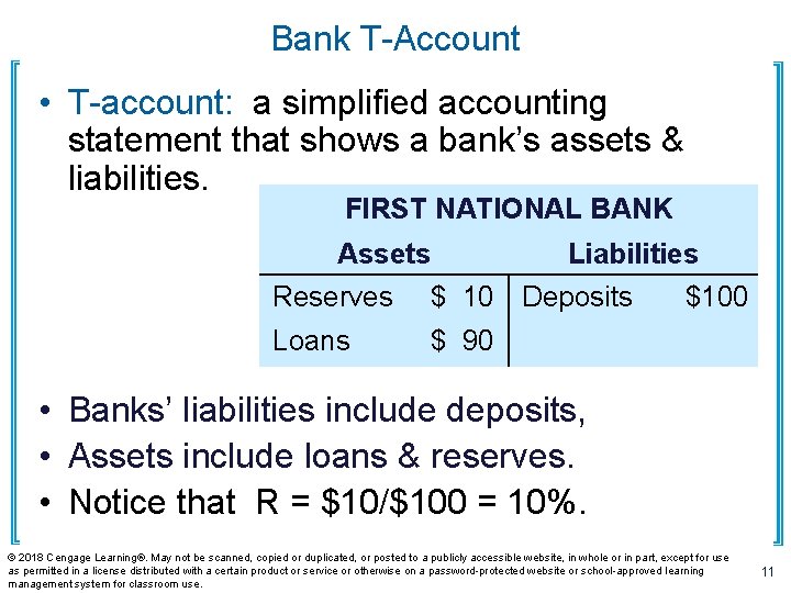 Bank T-Account • T-account: a simplified accounting statement that shows a bank’s assets &