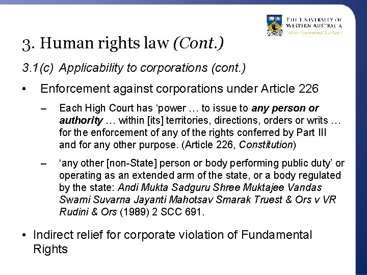 3. Human rights law (Cont. ) 3. 1(c) Applicability to corporations (cont. ) •