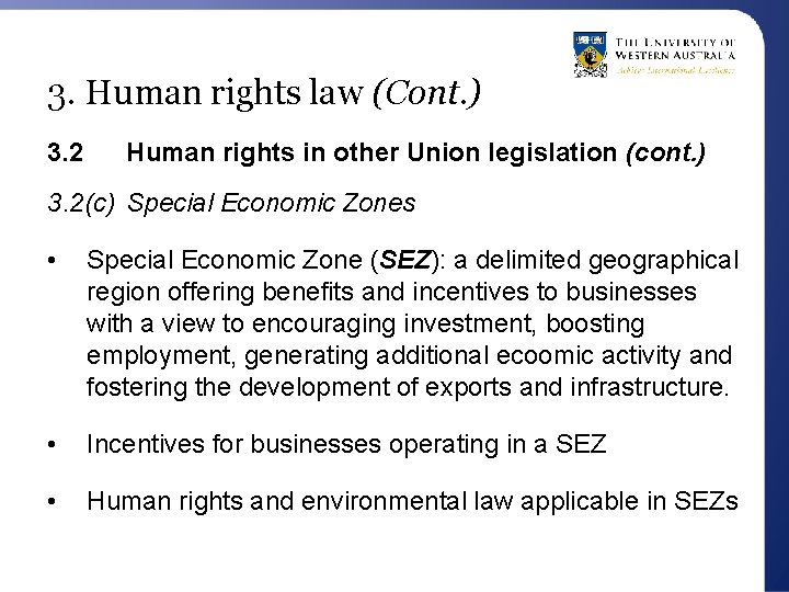 3. Human rights law (Cont. ) 3. 2 Human rights in other Union legislation