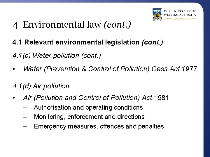 4. Environmental law (cont. ) 4. 1 Relevant environmental legislation (cont. ) 4. 1(c)