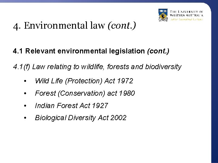 4. Environmental law (cont. ) 4. 1 Relevant environmental legislation (cont. ) 4. 1(f)