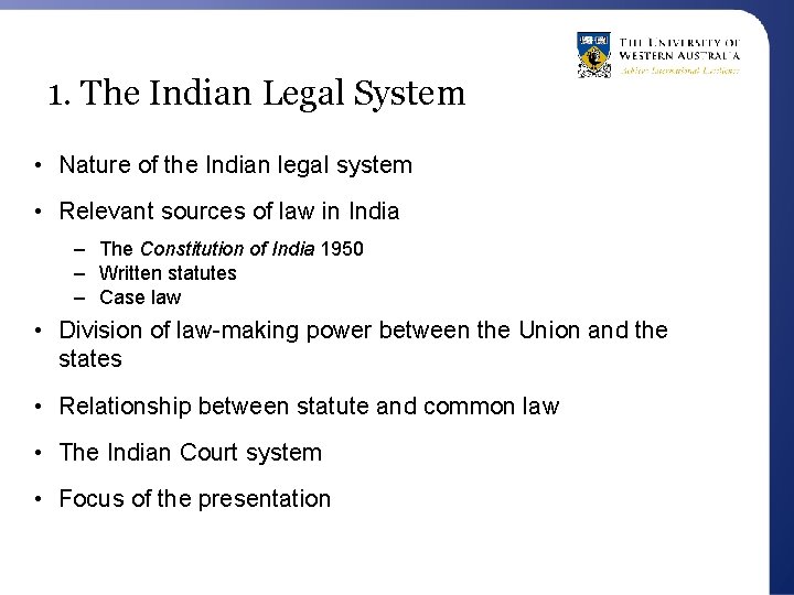 1. The Indian Legal System • Nature of the Indian legal system • Relevant