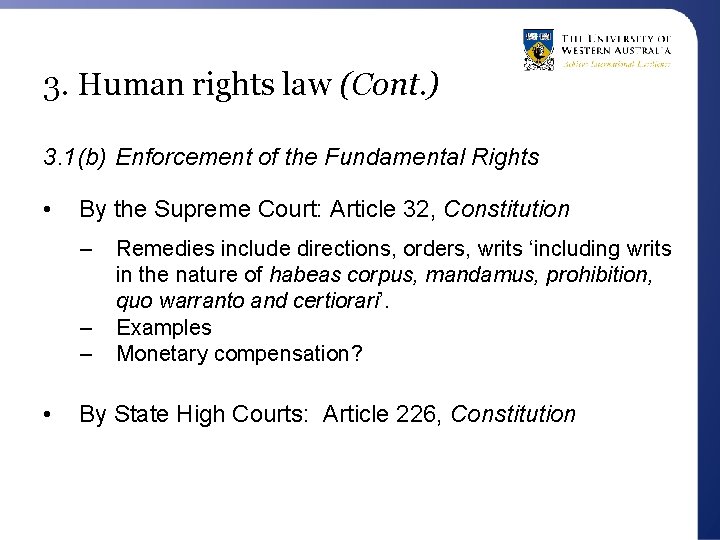 3. Human rights law (Cont. ) 3. 1(b) Enforcement of the Fundamental Rights •