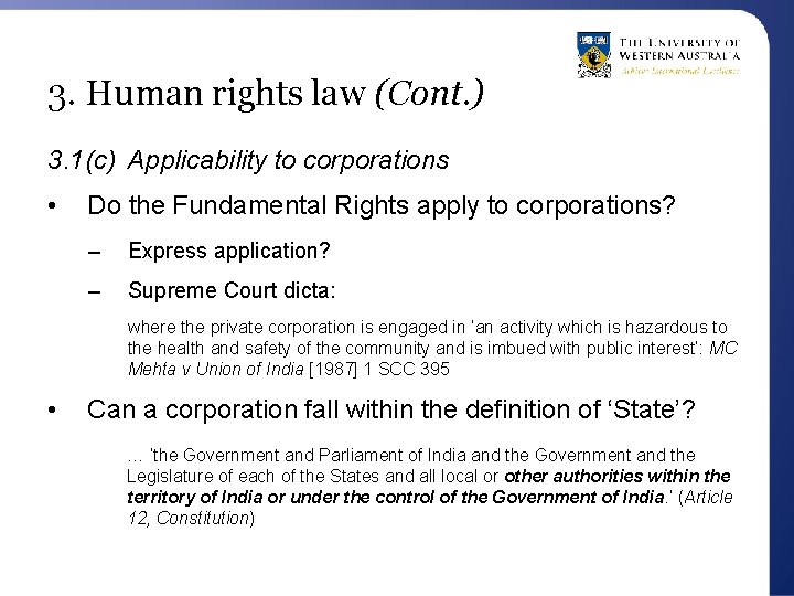 3. Human rights law (Cont. ) 3. 1(c) Applicability to corporations • Do the