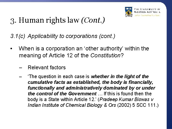 3. Human rights law (Cont. ) 3. 1(c) Applicability to corporations (cont. ) •