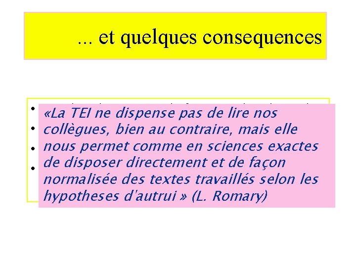 . . . et quelques consequences • • appui. TEI surne le contenu, plutôt