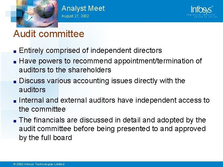 Analyst Meet August 27, 2002 Audit committee ■ ■ ■ Entirely comprised of independent