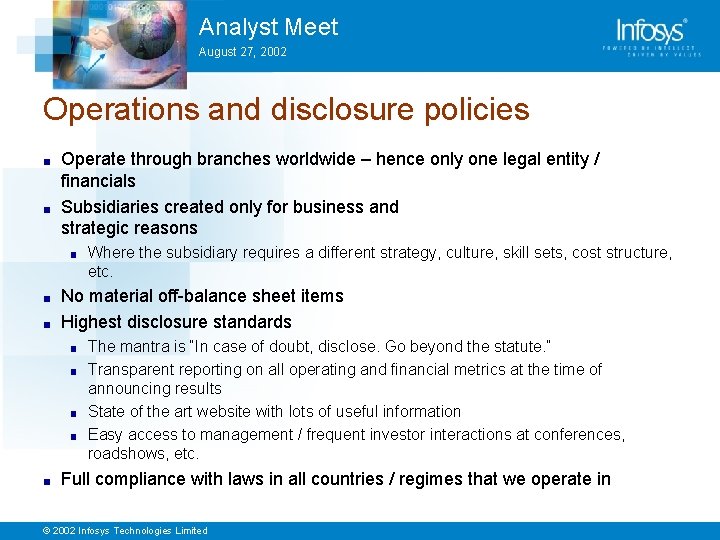 Analyst Meet August 27, 2002 Operations and disclosure policies ■ ■ Operate through branches