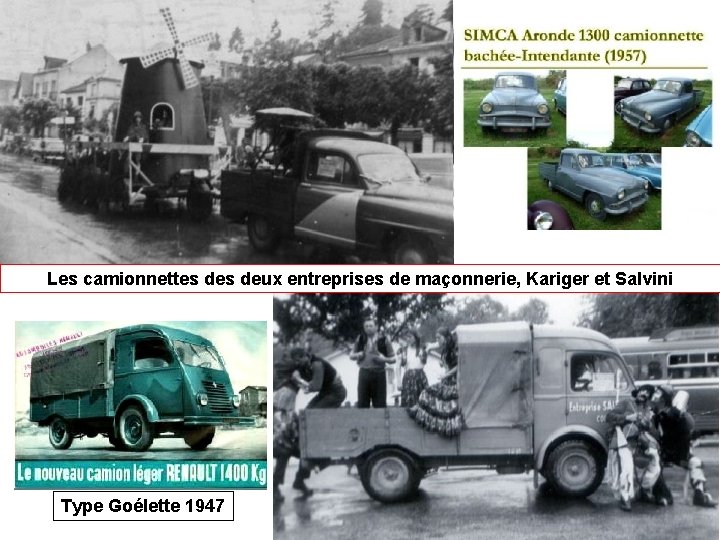 Les camionnettes deux entreprises de maçonnerie, Kariger et Salvini Type Goélette 1947 